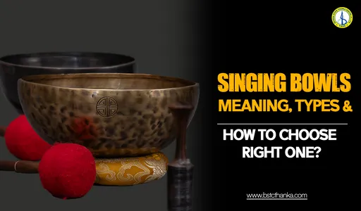 Singing Bowls : Meaning ,Types and How to choose the right one?